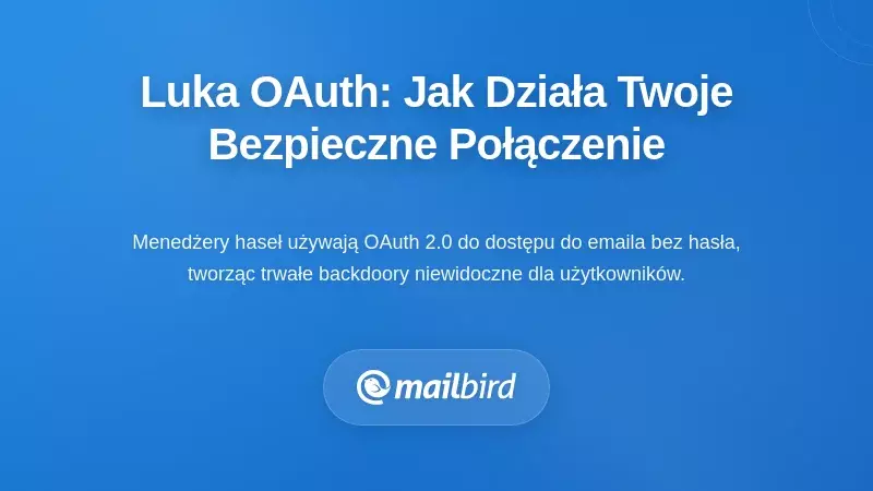Zrozumienie luki OAuth: Jak rzeczywiście działa Twoje