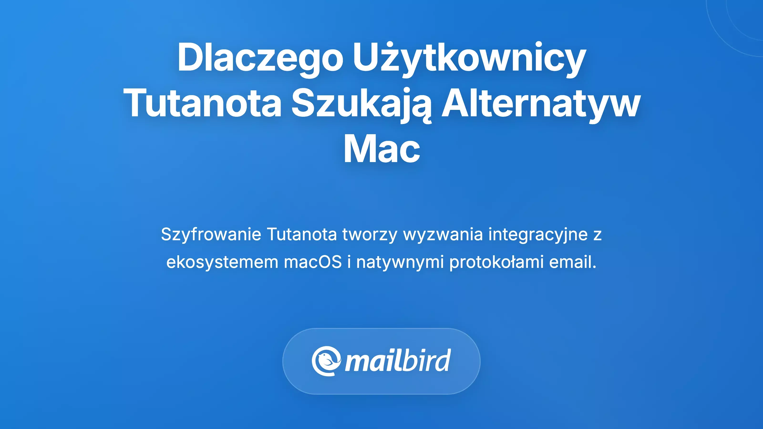 Użytkownik Maca sfrustrowany problemami z integracją klienta poczty Tutanota i utrudnieniami w pracy