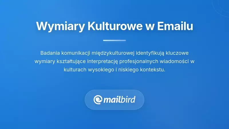 Zrozumienie wymiarów kulturowych w komunikacji e-mailowej