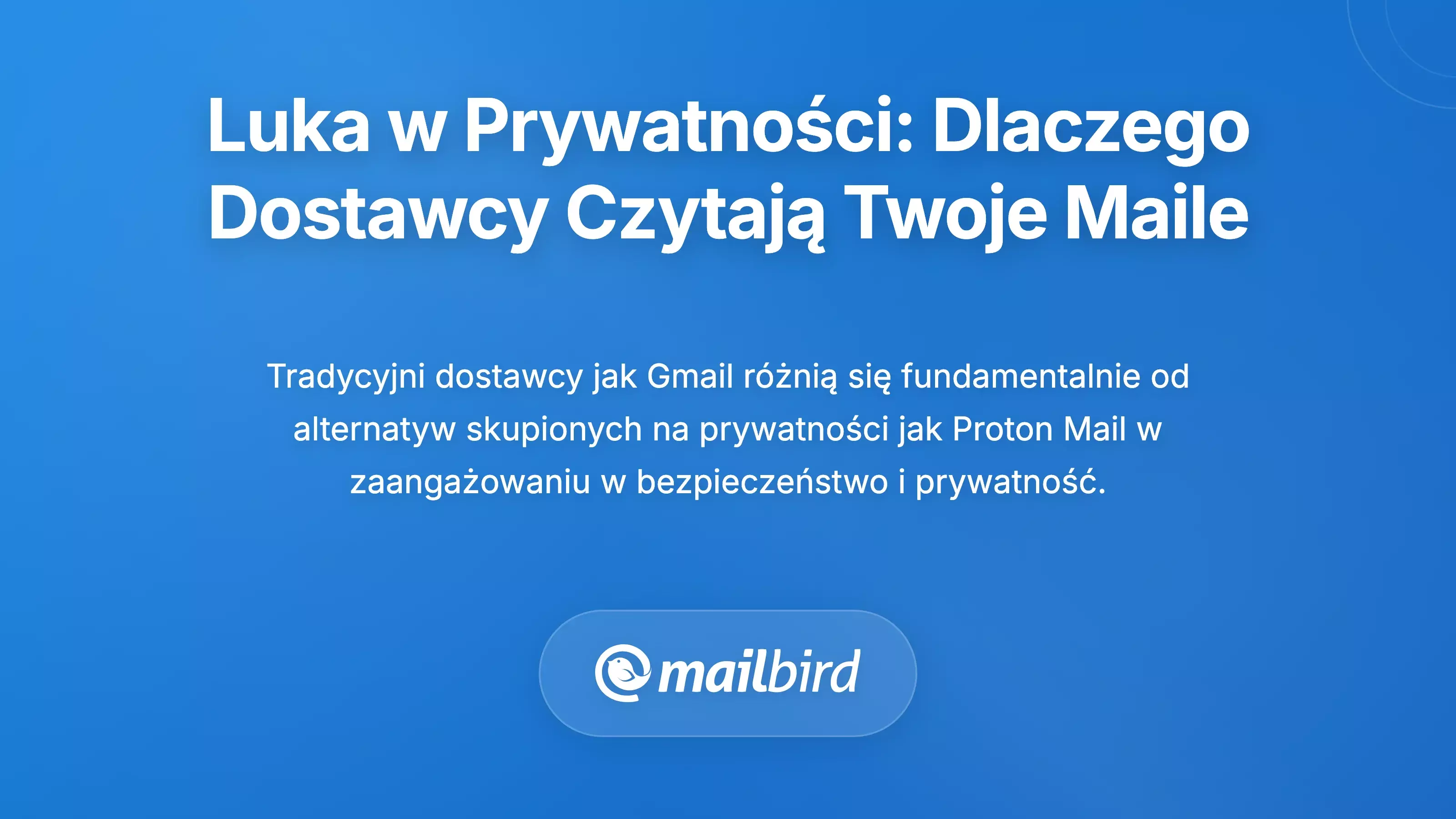 Fundamentalny podział w zakresie prywatności: dlaczego podejścia do ochrony prywatności e-maila znacznie się r&oacute;żnią