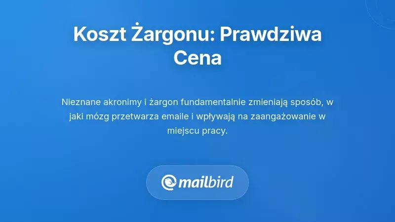 Podatek za zrozumienie: ile naprawdę kosztuje Cię żargon