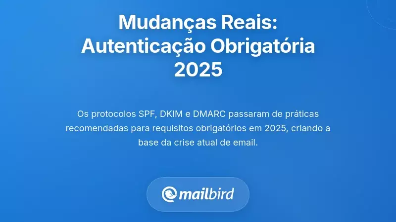 O que realmente mudou: A onda de refor&ccedil;o da autentica&ccedil;&atilde;o de 2025