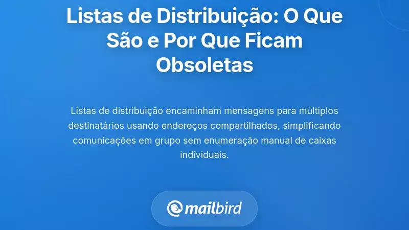 Compreender Listas de Distribuição e Por Que se Tornam Obsoletas