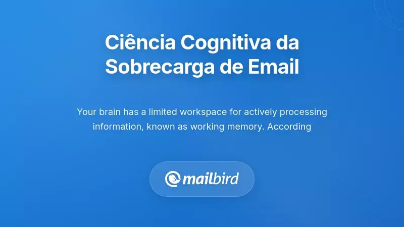 Diagrama do espaço de trabalho do cérebro mostrando os limites da memória de trabalho no processamento de email e sobrecarga cognitiva