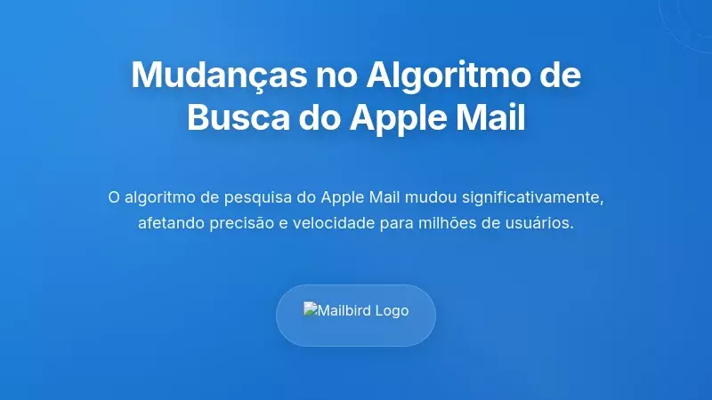 Compreender as Alterações no Algoritmo de Pesquisa do Apple Mail