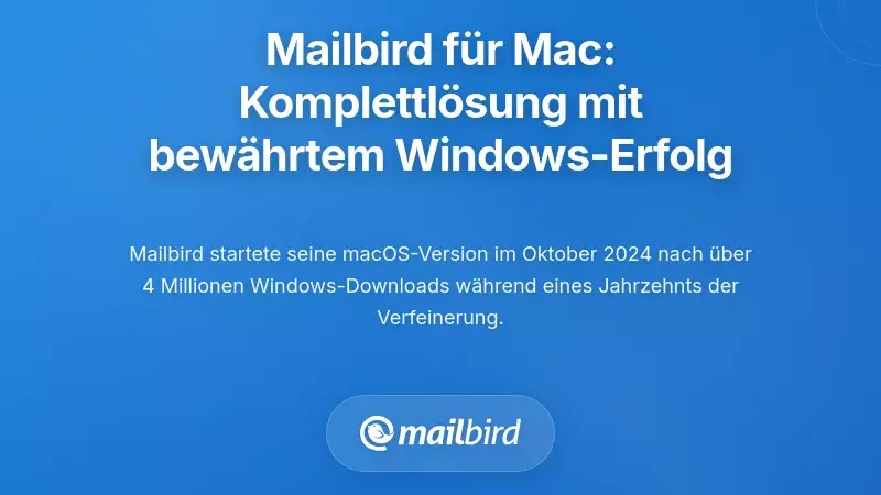 Mailbird f&uuml;r Mac: Eine umfassende L&ouml;sung, die auf bew&auml;hrtem Windows-Erfolg basiert