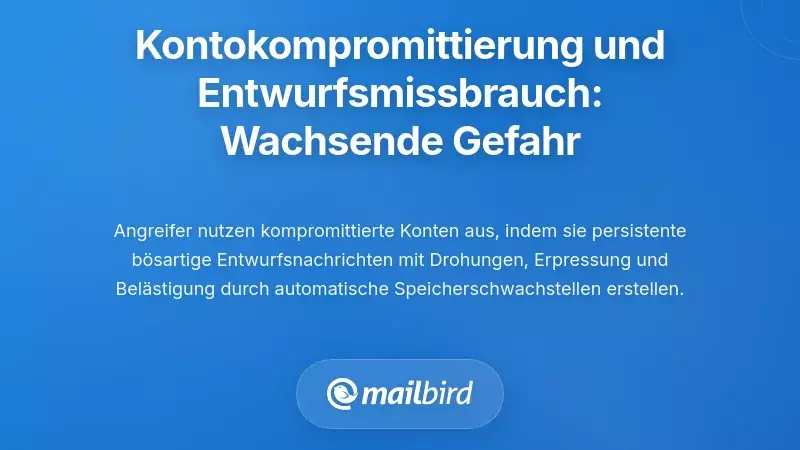 Konto&uuml;bernahme und b&ouml;swilliger Entwurfsmissbrauch: Eine wachsende Bedrohung