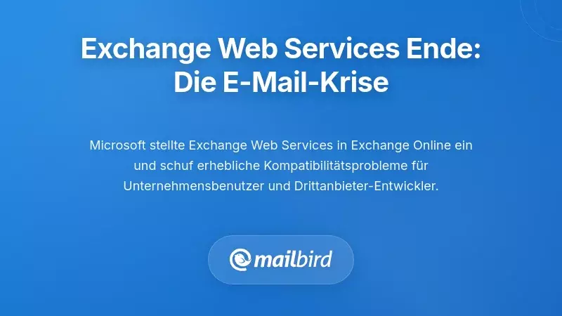 Abk&uuml;ndigung der Exchange Web Services: Die Krisenlage der Unternehmens-E-Mails