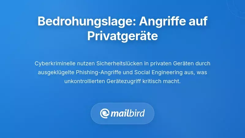 Die Bedrohungslandschaft: Wie Angreifer persönliche Geräte ins Visier nehmen