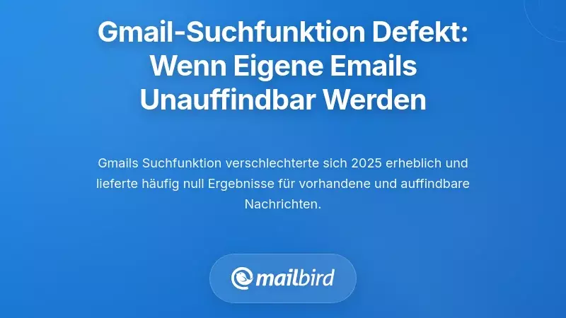 Gmail-Suchfunktion: Wenn das Finden Ihrer eigenen E-Mails unm&ouml;glich wird