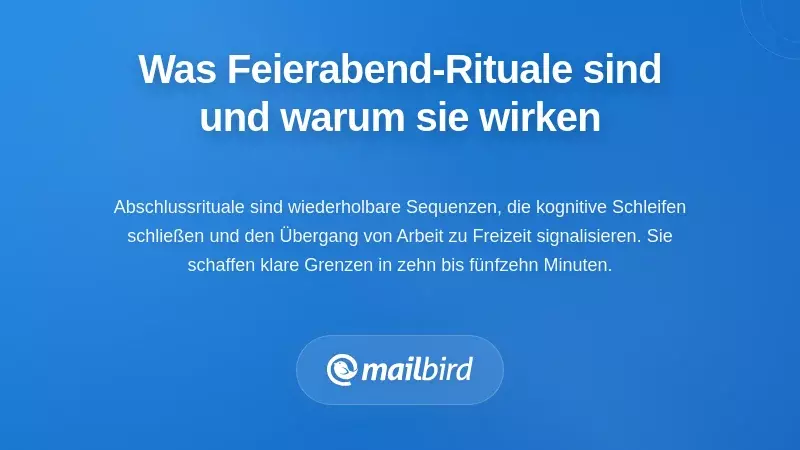 Professioneller Arbeitsplatz zeigt Workflow des E-Mail-Abschlussrituals und Techniken zum kognitiven Abschluss