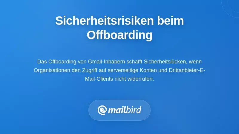 Sicherheits- und Zugriffskontrollrisiken w&auml;hrend des Offboardings