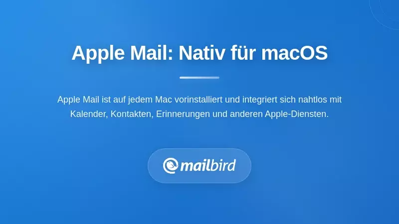 Apple Mail-Oberfl&auml;che auf macOS, die die Funktionen und das Design des nativen E-Mail-Clients zeigt