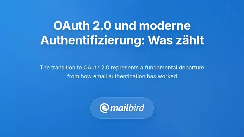 OAuth 2.0 und moderne Authentifizierung: Was sich ge&auml;ndert hat und warum es wichtig ist