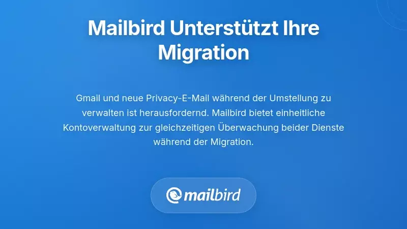 Mailbird E-Mail-Client-Oberfl&auml;che, die den Gmail-zu-Privacy-E-Mail-Migrationsworkflow und die Posteingangsverwaltung zeigt