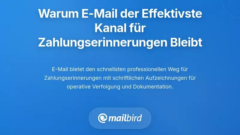 Warum E-Mail weiterhin der effektivste Kanal für Mahnungen bei Zahlungsverzug ist