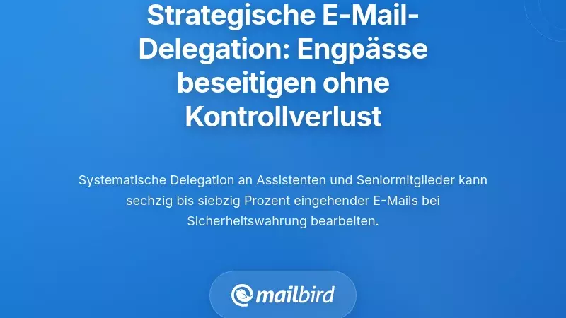 Strategische E-Mail-Delegation: Das Bottleneck Überwinden, Ohne Die Kontrolle Zu Verlieren
