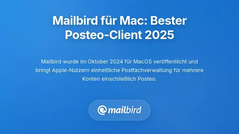 Mailbird f&uuml;r Mac: Der optimale Posteo E-Mail-Client f&uuml;r 2025