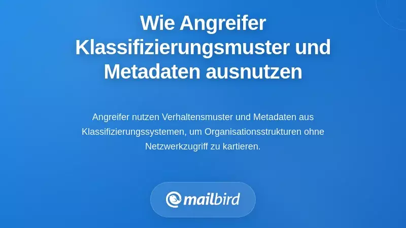 Wie Angreifer Klassifikationsmuster und Metadaten ausnutzen