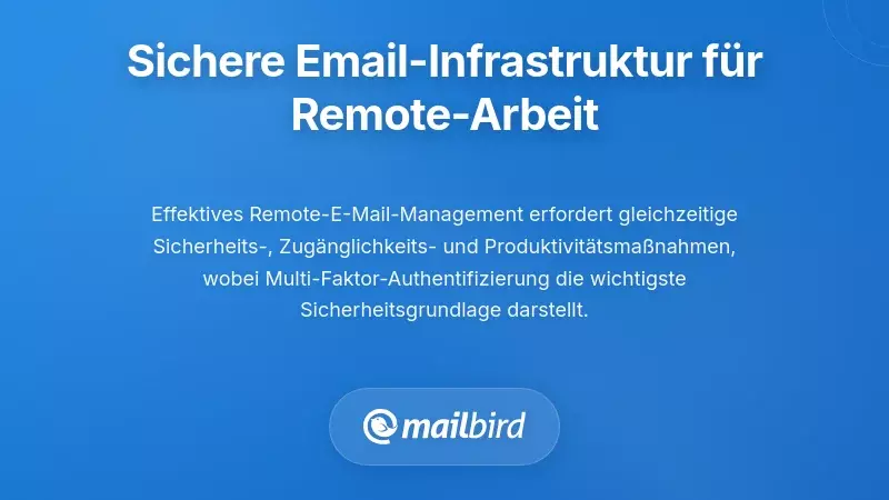 Aufbau einer sicheren E-Mail-Infrastruktur f&uuml;r die Arbeit im Homeoffice