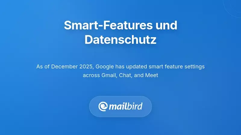 Gmail-Schnittstelle f&uuml;r Datenschutzeinstellungen zu smarten Funktionen, die granulare Kontrolloptionen f&uuml;r die KI-E-Mail-Verarbeitung zeigt