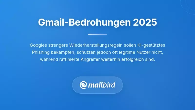 Sicherheitsbedrohungen und Phishing-Angriffe, die Gmail-Nutzer betreffen und zu Kontosperrungen f&uuml;hren