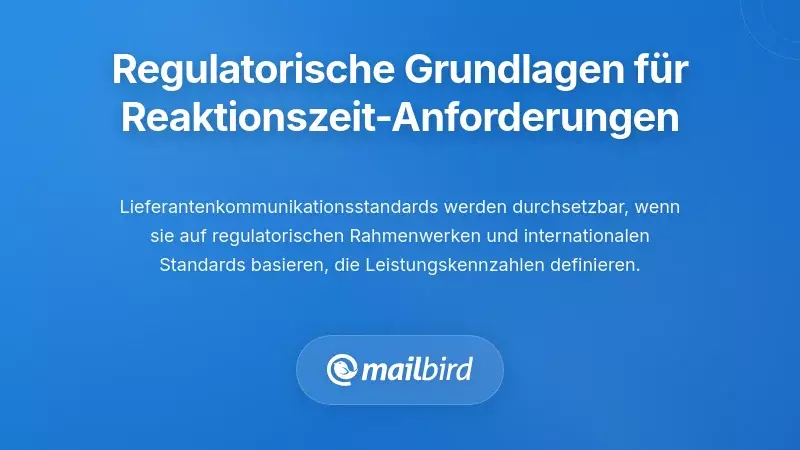 Regulatorische und Normengrundlage für Anforderungen an Reaktionszeiten