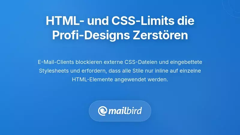 Die HTML- und CSS-Einschränkungen, die professionelle Designs zerstören