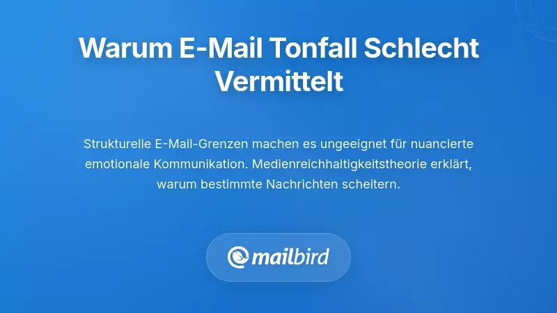 E-Mail-Oberfl&auml;che, die strukturelle Einschr&auml;nkungen bei der Vermittlung des emotionalen Tons hervorhebt