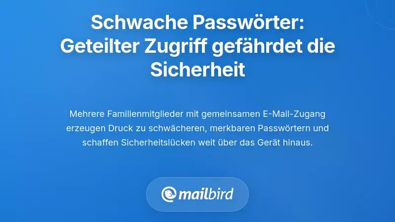 Die Falle schwacher Passwörter: Warum gemeinsamer Zugriff kompromittierte Sicherheit bedeutet