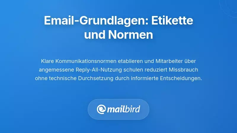 Eine Grundlage schaffen: E-Mail-Etikette und klare Normen