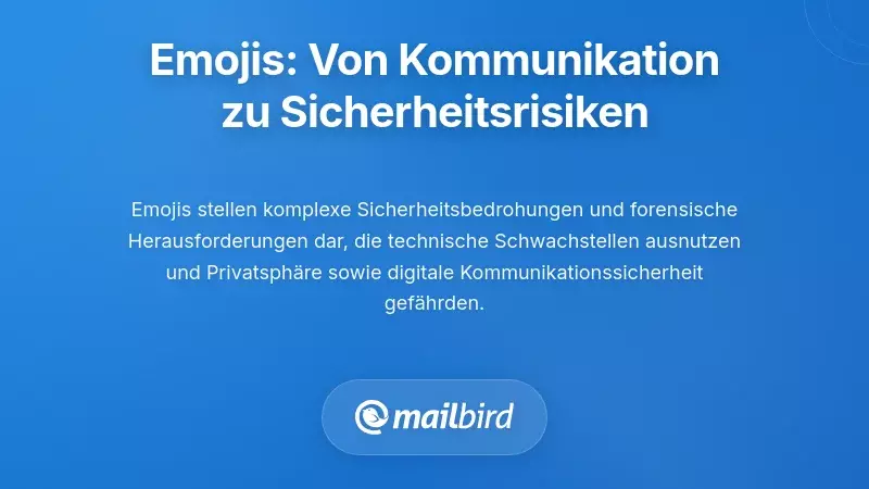Emoji-Ausnutzung: Von Kommunikationstools zu Sicherheitsbedrohungen