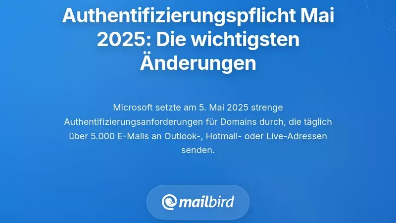 Das Authentifizierungsmandat vom Mai 2025: Was sich ge&auml;ndert hat und warum es wichtig ist