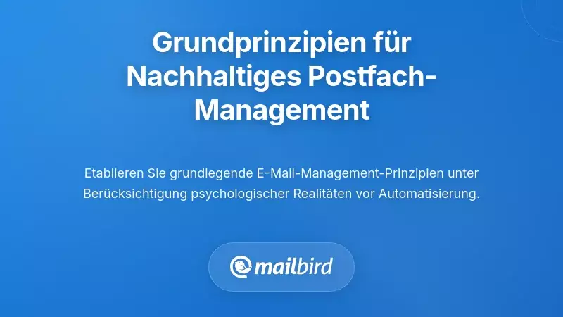 Grundprinzipien f&uuml;r ein nachhaltiges E-Mail-Management