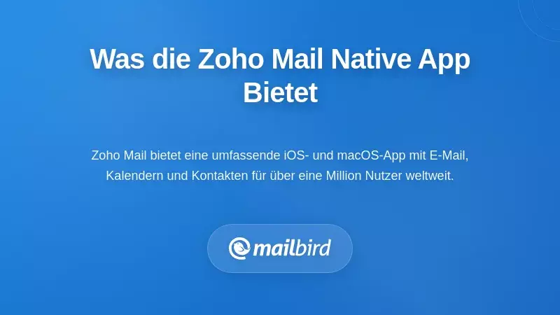 Benutzeroberfläche der Zoho Mail nativen App auf macOS, die E-Mail-, Kalender- und Kontakfeatures zeigt