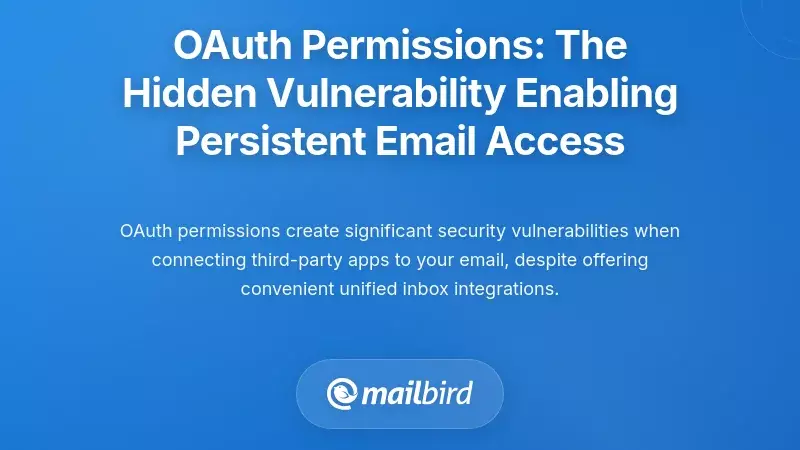 OAuth Permissions: The Hidden Vulnerability Enabling Persistent Email Access