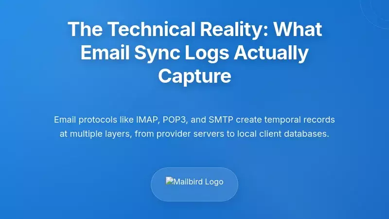 The Technical Reality: What Email Sync Logs Actually Capture