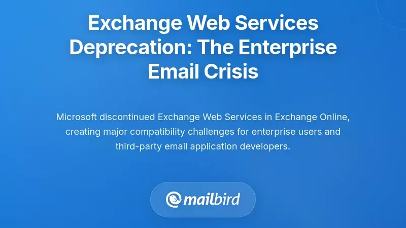 Exchange Web Services Deprecation: The Enterprise Email Crisis