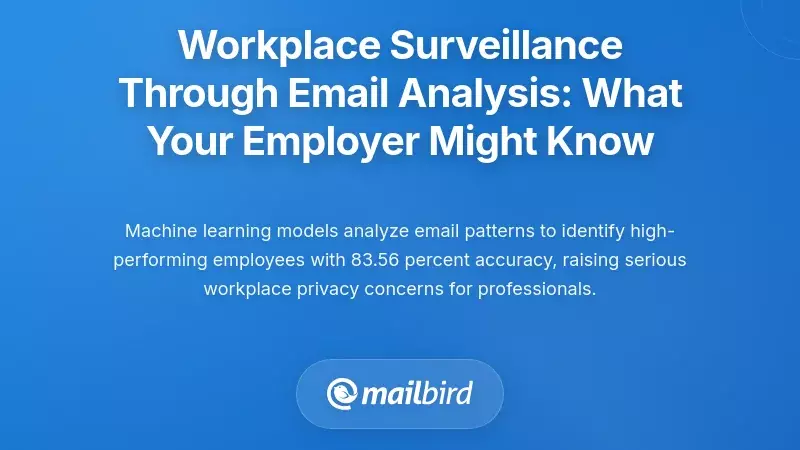 Workplace Surveillance Through Email Analysis: What Your Employer Might Know