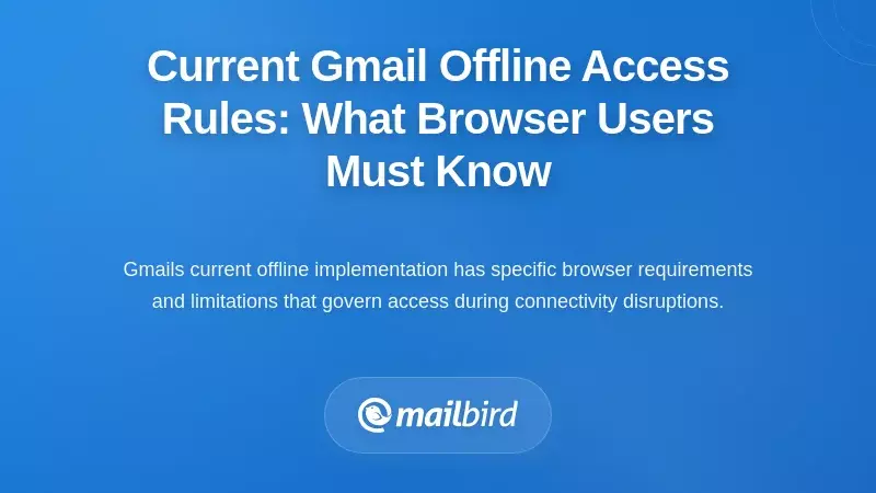 Current Gmail Offline Access Rules: What Browser Users Must Know