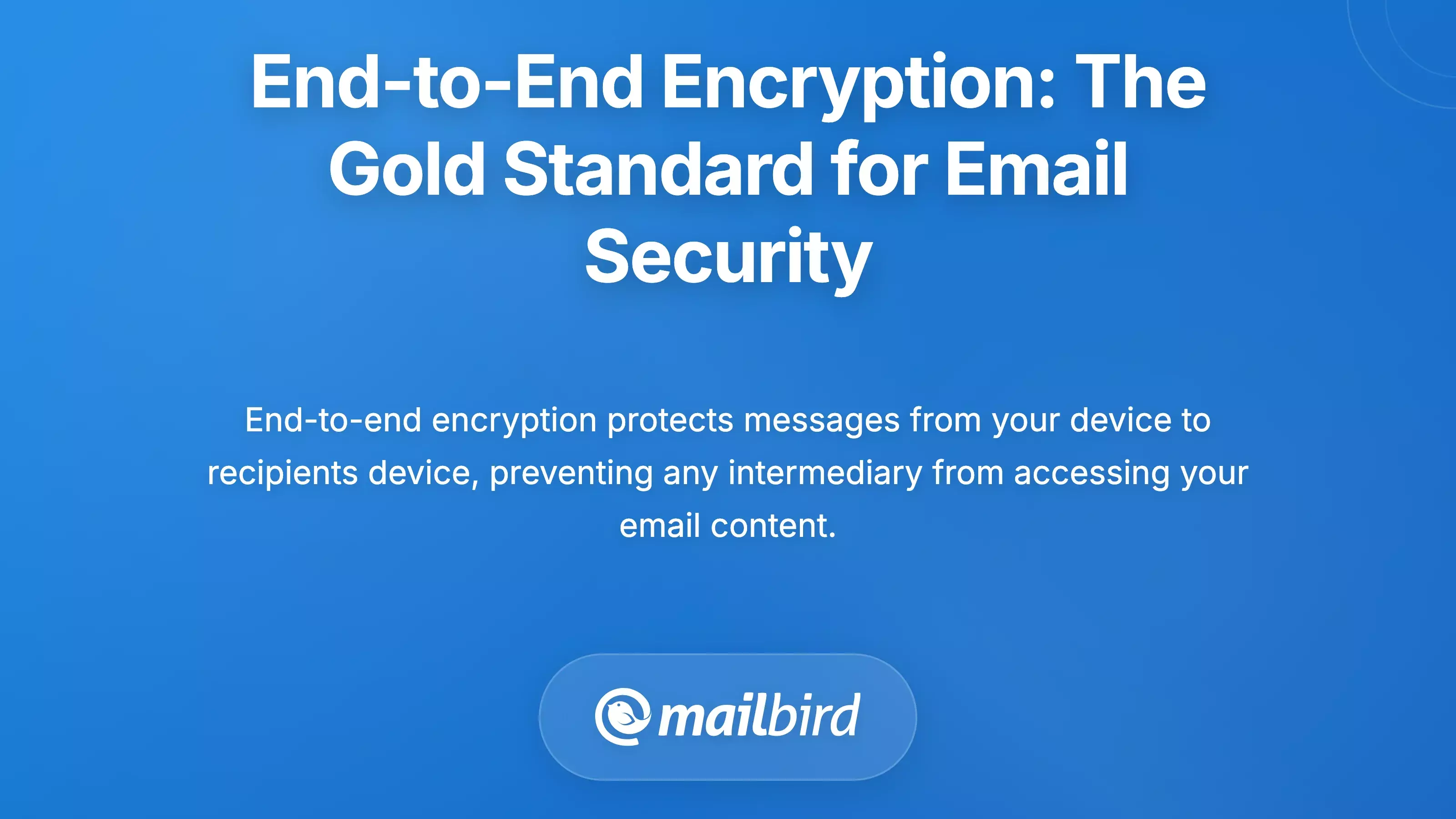 End-to-End Encryption: The Gold Standard for Email Security