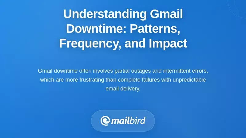 Understanding Gmail Downtime: Patterns, Frequency, and Impact