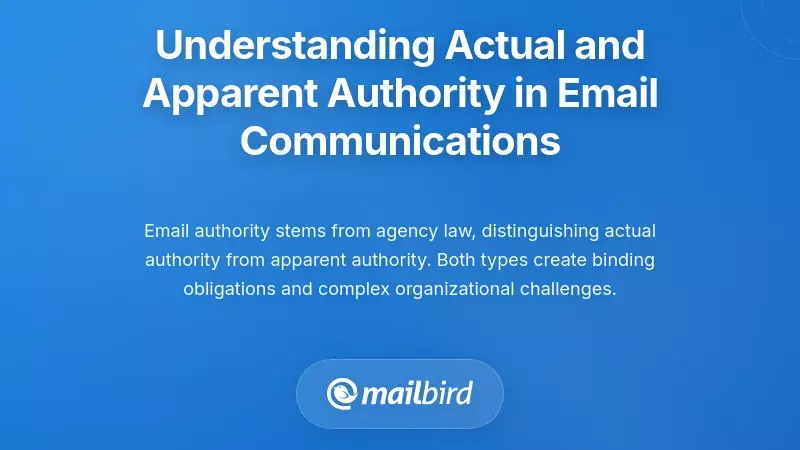 Understanding Actual and Apparent Authority in Email Communications