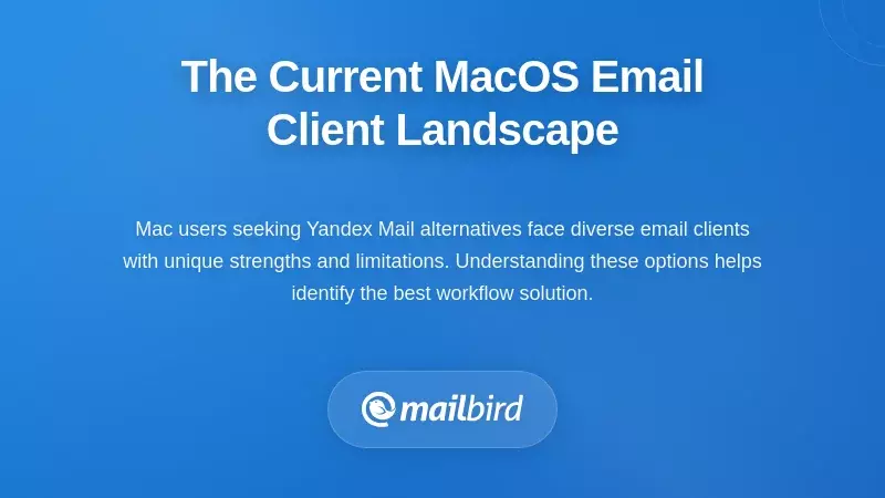 MacOS email client interface comparison showing desktop alternatives to Yandex Mail browser access