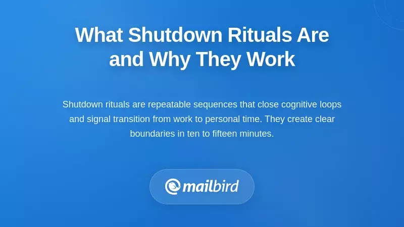 Professional workspace showing email shutdown ritual workflow and cognitive closure techniques
