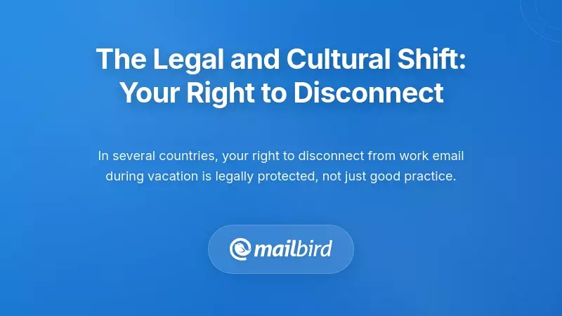 The Legal and Cultural Shift: Your Right to Disconnect