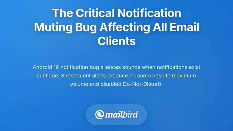 The Critical Notification Muting Bug Affecting All Email Clients