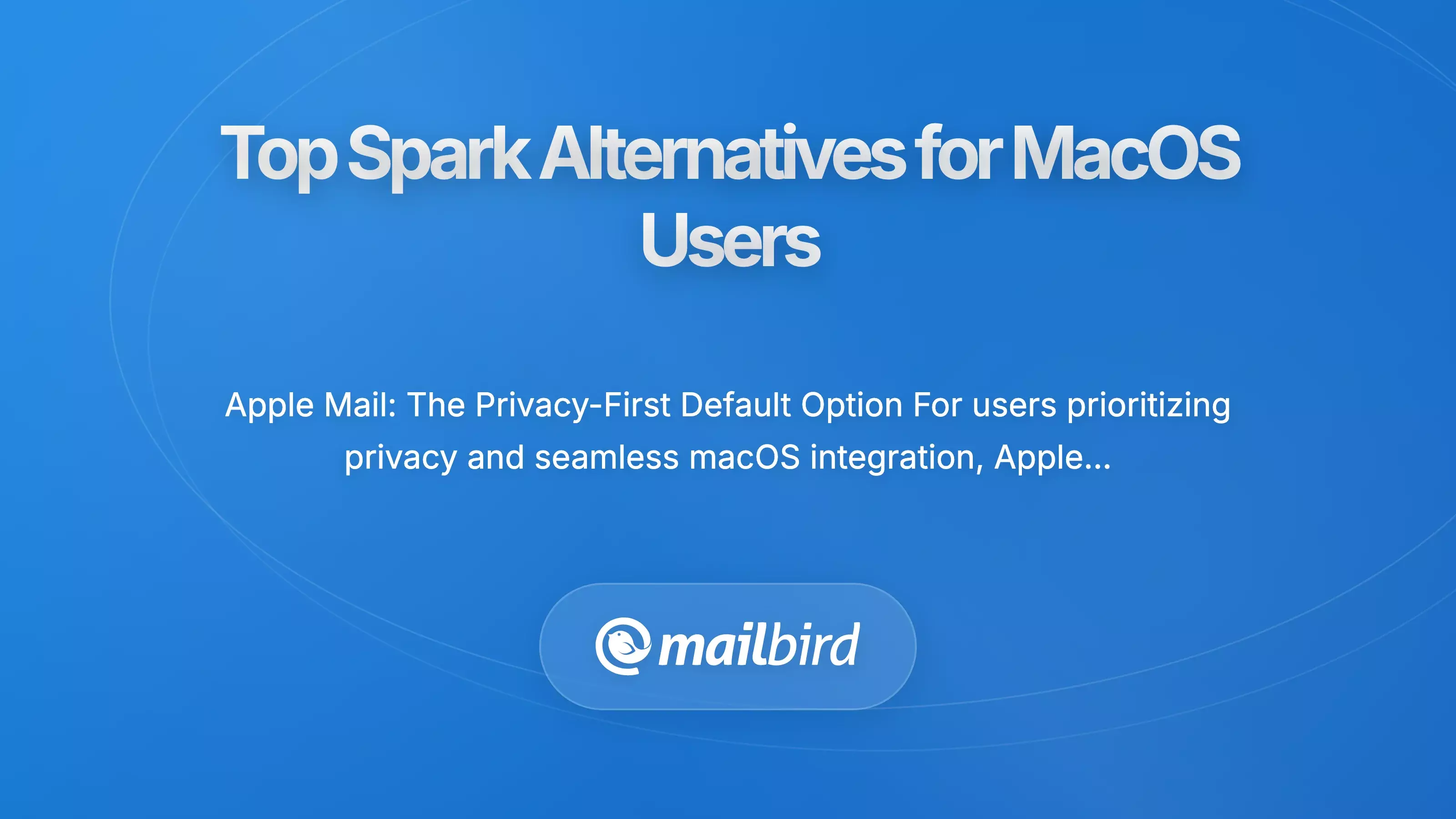Comparison of top Spark alternative email clients for MacOS with privacy-focused features