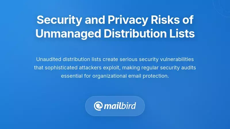 Security and Privacy Risks of Unmanaged Distribution Lists