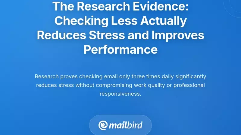 The Research Evidence: Checking Less Actually Reduces Stress and Improves Performance